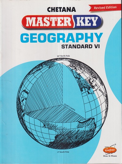 Master Key GEOGRAPHY Std. VI / Std. 6 | CHETANA PUBLICATIONS