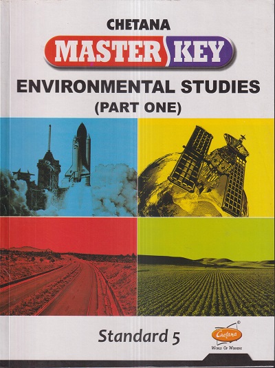 Master Key ENVIRONMENTAL STUDIES (Part One) Std. 5 | CHETANA PUBLICATIONS