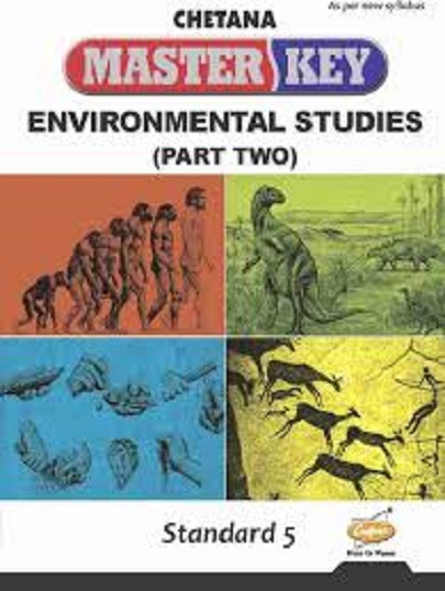 Master Key ENVIRONMENTAL STUDIES (Part Two) Std. 5 | CHETANA PUBLICATIONS