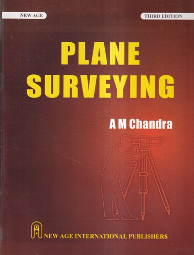 PLANE SURVEYING | A. M. CHANDRA | NEW AGE