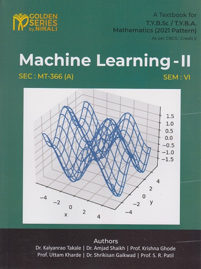 MACHINE LEARNING 2 : SEC / MT-366 (A) (Third Year TY BSc / BA Mathematics Semester 6)