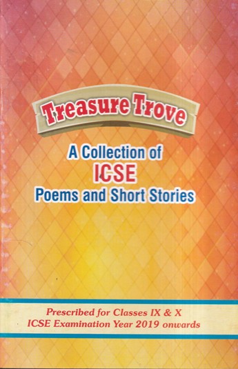TREASURE TROVE (A COLLECTION OF ICSE POEMS AND SHORT STORIES) ICSE 9th & 10th | ऐवरग्रीन पब्लिकेशन्स (Evergreen Publications)