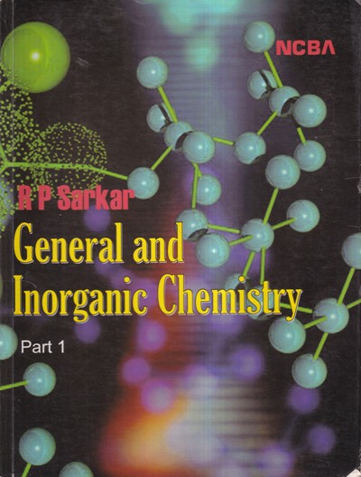 GENERAL AND INORGANIC CHEMISTRY PART- 1 | R. P. SARKAR | NCBA