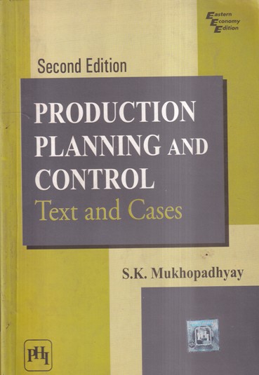 PRODUCTION PLANNING AND CONTROL TEXT AND CASES | PHI