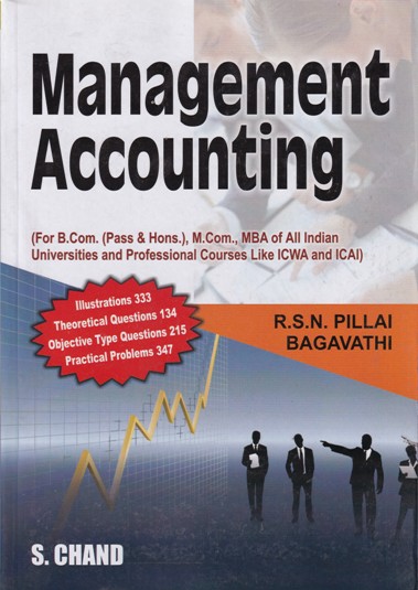 MANAGEMENT ACCOUNTING | R.S.N. PILLAI, BAGAVATHI | S.CHAND