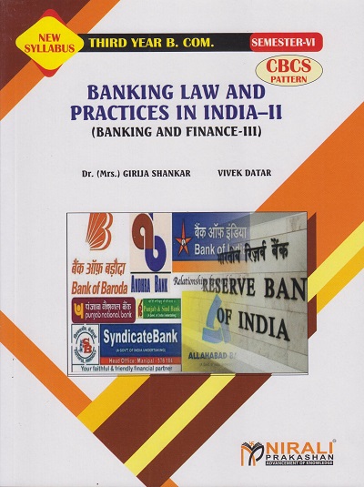 BANKING LAW AND PRACTICES IN INDIA—2 (Banking and Finance-3) (Third Year Bcom Semester 6)