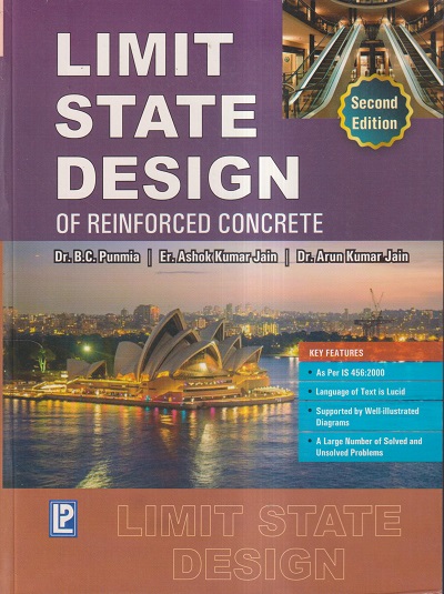 LIMIT STATE DESIGN OF REINFORCED CONCRETE | DR. B. C. PUNMIA , ER. ASHOK KUMAR JAIN , DR. ARUN KUMAR JAIN | Laxmi