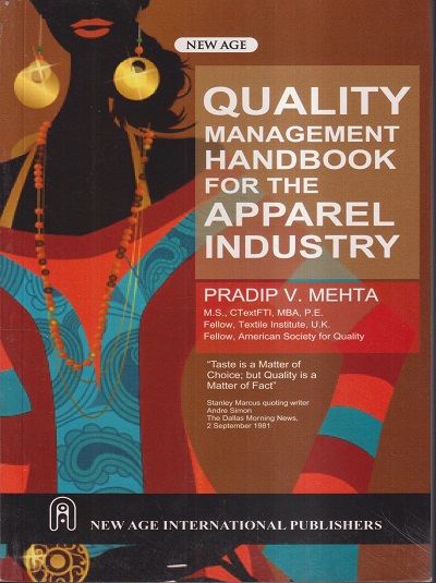 QUALITY MANAGEMENT HANDBOOK FOR THE APPAREL INDUSTRY | PRADIP V. MEHTA |NEW AGE INTERNATIONAL