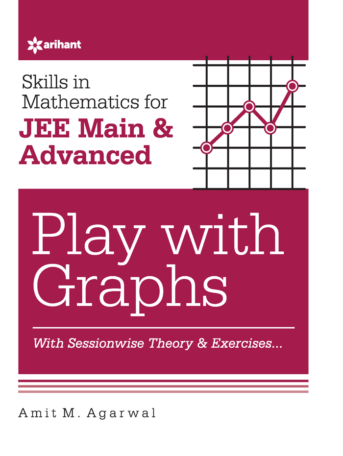 Skills in Mathematics for JEE Main & Advanced Play with Graphs | ARIHANT
