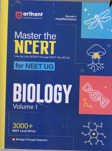 MASTER THE NCERT FOR NEET (Based On NCERT Class XI) BIOLOGY VOL. 01 | Arihant Publications