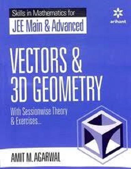 SKILLS IN MATHEMATICS FOR JEE MAIN AND ADVANCED VECTOR AND 3D GEOMETRY | ARIHANT