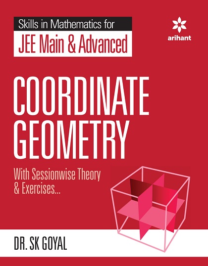 SKILLS IN MATHEMATICS FOR JEE MAIN AND ADVANCED COORDINATE GEOMETRY | ARIHANT