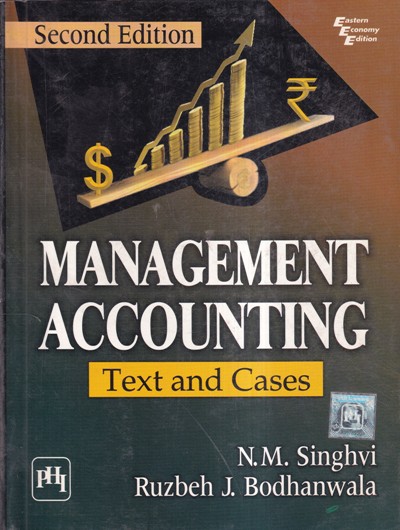 MANAGEMENT ACCOUNTING TEXT AND CASES | PHI