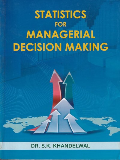 STATISTICS FOR MANAGEMENT DECISION MAKING | INTERNATIONAL BOOK HOUSE