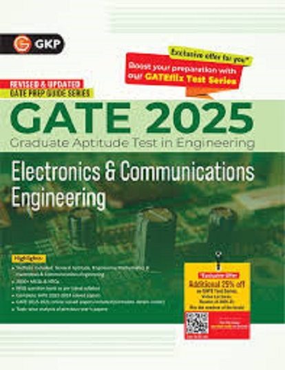 GATE 2025 PREP GUIDE SERIES (Graduate Aptitude Test In Engineering) ELECTRONICS & COMMUNICATION ENGINEERING | G. K. Publications