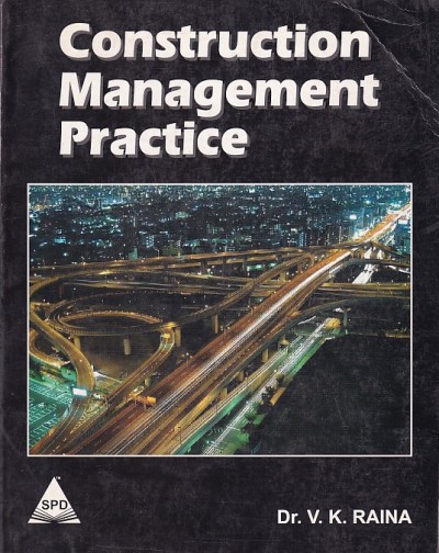 CONSTRUCTION MANAGEMENT PRACTICE | DR. V. K. RAINA | Shroff Publishers