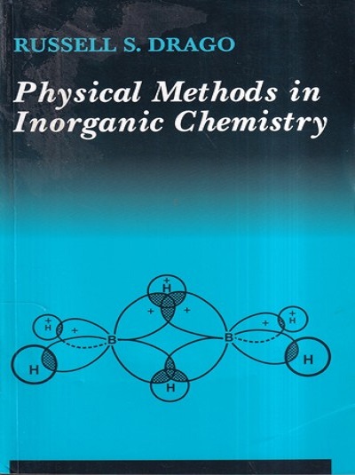 PHYSICAL METHODS IN INORGANIC CHEMISTRY | RUSSELL S. DRAGO | East West Press