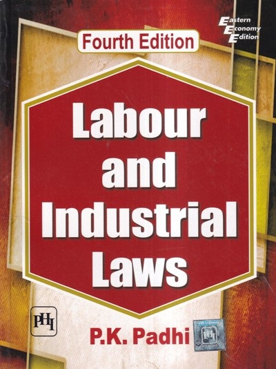 LABOUR AND INDUSTRIAL LAWS | P.K. PADHI | PHI