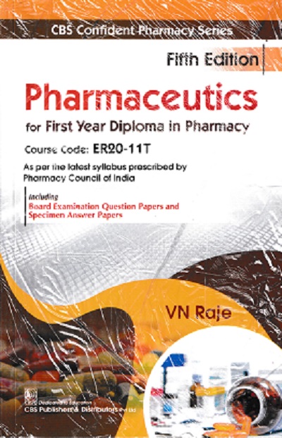 PHARMACEUTICS FOR FY DIPLOMA IN PHARMACY | V.N. RAJE | CBS