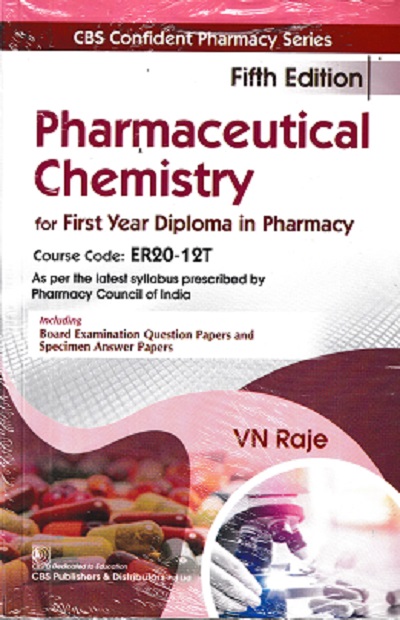 PHARMACEUTICAL CHEMISTRY FOR FY DIPLOMA IN PHARMACY | V.N. RAJE | CBS