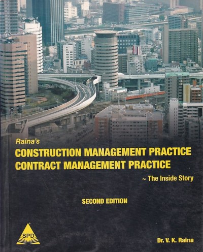 Raina's CONSTRUCTION MANAGEMENT PRACTICE CONTRACT MANAGEMENT PRACTICE | DR. V. K. RAINA | Shroff Publishers