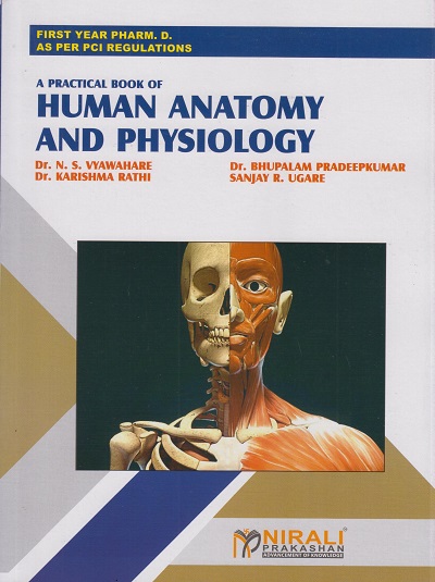A PRACTICAL BOOK OF HUMAN ANATOMY AND PHYSIOLOGY (First Year Pharm D)