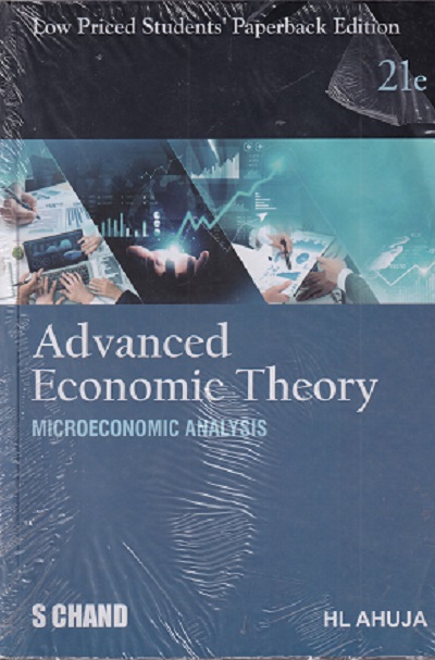 ADVANCED ECONOMIC THEORY MICROECONOMIC ANALYSIS | H. L. AHUJA | S.CHAND