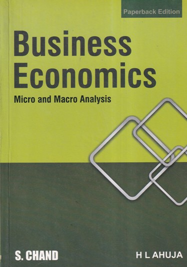 BUSINESS ECONOMICS MICRO AND MACRO ANALYSIS | H. L. AHUJA | S.CHAND