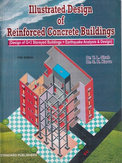 ILLUSTRATED DESIGN OF REINFORCED CONCRETE BUILDINGS | DR. V.L. SHAH, DR. S.R. KARVE | Standard