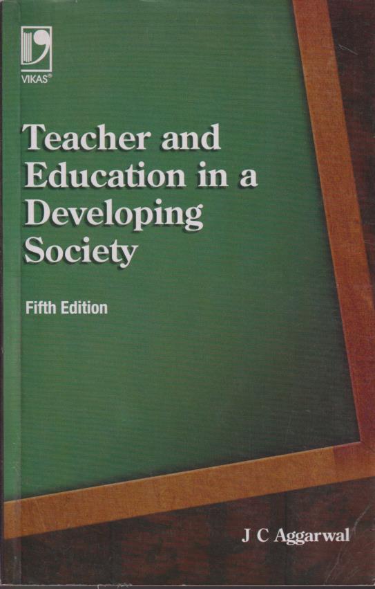 TEACHER AND EDUCATION IN A DEVELOPING SOCIETY | VIKAS