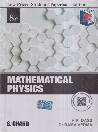 MATHEMATICAL PHYSICS | H.K. DASS, DR. RAMA VERMA | S.Chand