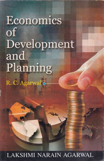ECONOMICS OF DEVELOPMENT AND PLANNING | LAKSHMI NARAIN AGARWAL