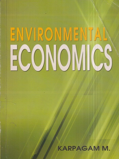 ENVIRONMENTAL ECONOMICS (A Textbook) | KARPAGAM M. | Sterling
