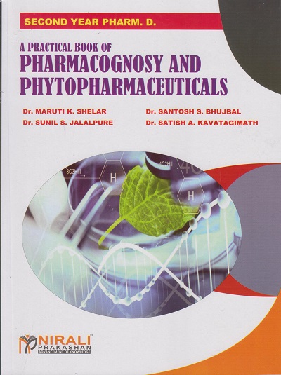 A PRACTICAL BOOK OF PHARMACOGNOSY AND PHYTOPHARMACEUTICALS (Second Year SY Pharm D)