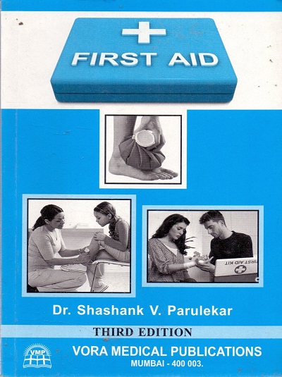 FIRST AID | DR. SHASHANK V. PARULEKAR | Vora Medical Publications