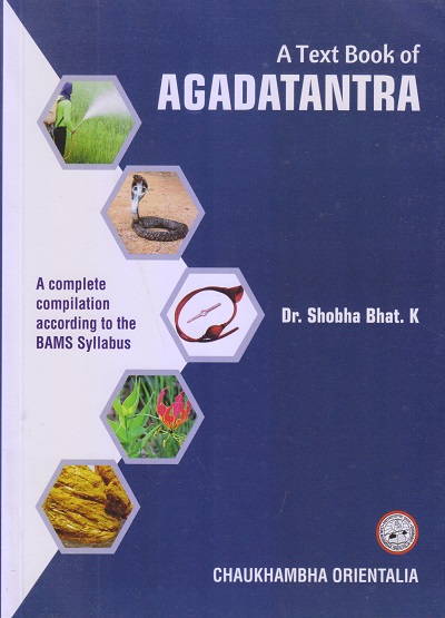 A TEXT BOOK OF AGADATANTRA | DR. SHOBHA BHAT. K. | चौखम्बा ओरियन्टलिया (Chaukhamba Orientalia)