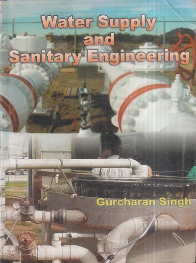 WATER SUPPLY AND SANITARY ENGINEERING | GURCHARAN SINGH | Standard