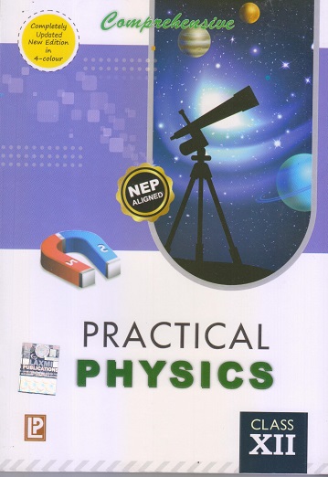 COMPREHENSIVE PRACTICAL PHYSICS For Class 12th CBSE | J.N. JAISWAL, STALIN MALHOTRA | Laxmi