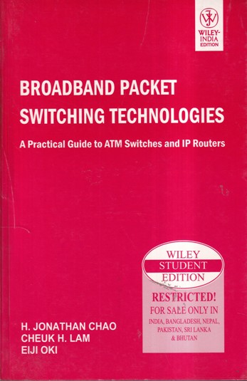 BROADBAND PACKET SWITCHING TECHNOLOGIES | H. JONATHAN CHAO, CHEUK H. LAM, EIJI OKI | Wiley