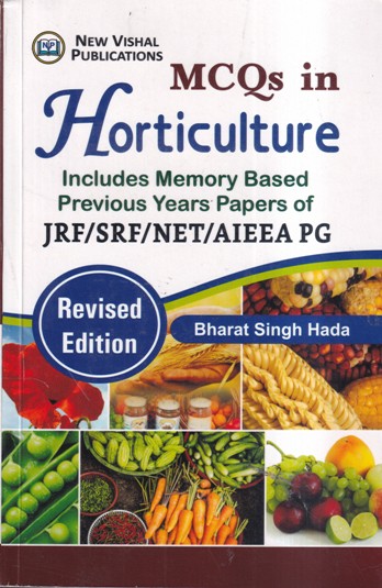 MCQS IN HORTICULTURE (Includes Memory Based Previous Years Papers of JRF/SRF/NET/AIEEA PG | NEW VISHAL