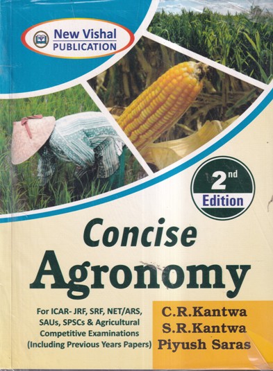 CONCISE AGRONOMY (For ICAR-JRF/SRF/NET/ARS/SAUs/SPSCs & Agricultural Competitive Exams) | NEW VISHAL