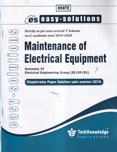 EASY SOLUTIONS MAINTENANCE OF ELECTRICAL EQUIPMENT (MSBTE) | TechKnowledge Publications