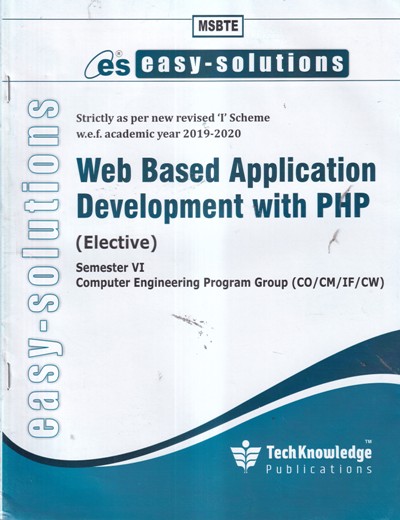 EASY SOLUTIONS WEB BASED APPLICATION DEVELOPMENT WITH PHP (ELECTIVE) (MSBTE) | TechKnowledge Publications