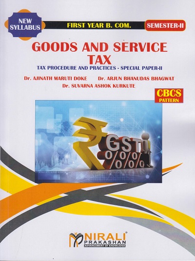GOODS AND SERVICE TAX : Tax Procedure and Practices - Special Paper 2 (First Year BCom Semester 2)