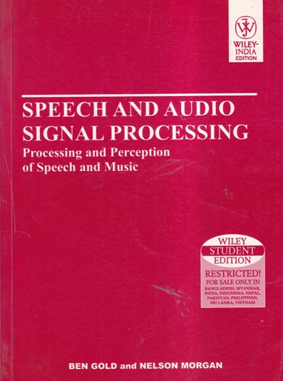 SPEECH AND AUDIO SIGNAL PROCESSING | BEN GOLD, NELSON MORGAN | Wiley