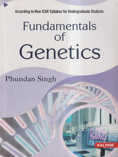 FUNDAMENTALS OF GENETICS | PHUNDAN SINGH | Kalyani Publishers