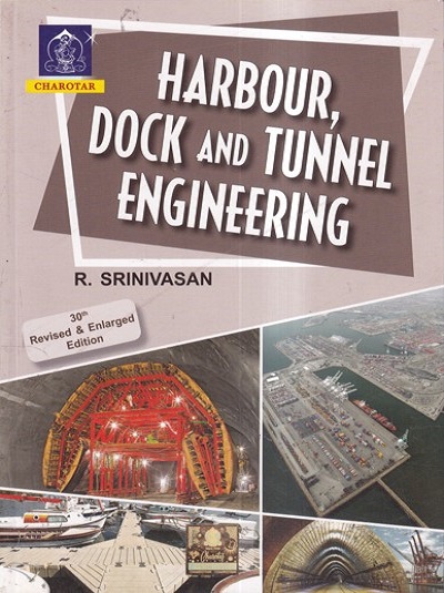 HARBOUR, DOCK AND TUNNEL ENGINEERING | R. SRINIVASAN | Charotar