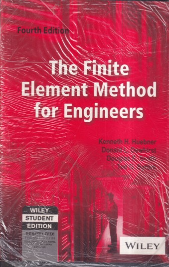 THE FINITE ELEMENT METHOD FOR ENGINEERS | KENNETH H. HUEBNER, DONALD L. DEWHIRST, DOUGLAS E. SMITH, TED G. BY | Wiley
