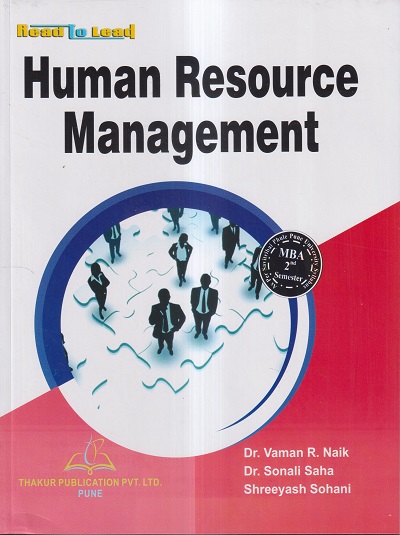 HUMAN RESOURCE MANAGEMENT | DR. VAMAN R. NAIK, DR. SONALI SAHA, SHREEYASH SOHANI | Thakur