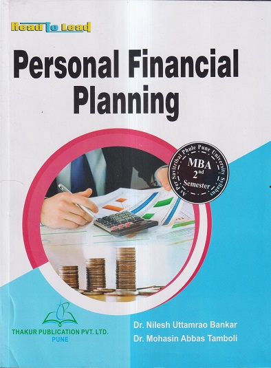PERSONAL FINANCIAL PLANNING | DR. NILESH UTTAMRAO BANKAR, DR. MOHASIN ABBAS TAMBOLI | Thakur